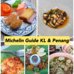 Michelin Guide KL & Penang 2023 – ones we tried