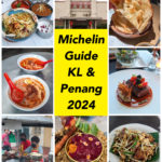 Michelin Guide KL & Penang 2024 – ones we tried